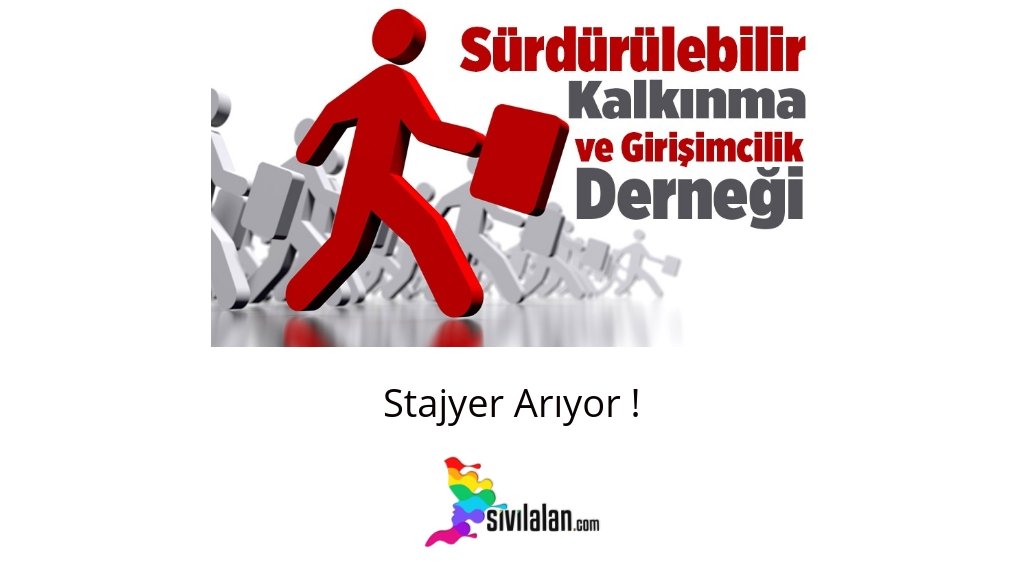 Sürdürülebilir Kalkınma ve Girişimcilik Derneği Stajyer Arıyor !