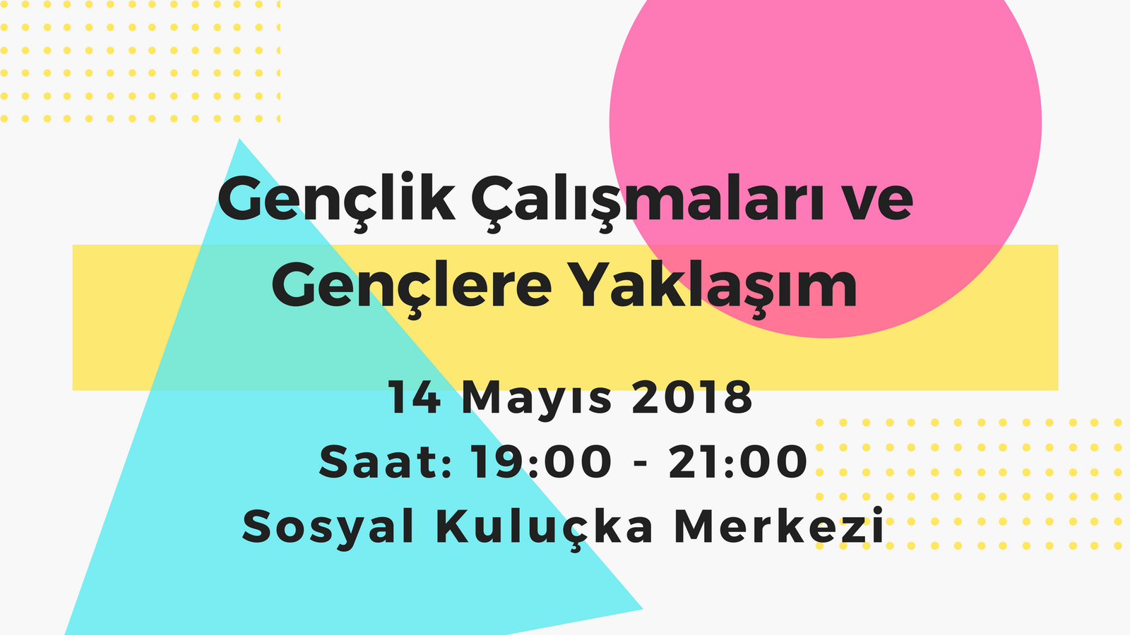 STK'lar için Gençlik Çalışmaları ve Gençlere Yaklaşım Atölyesi