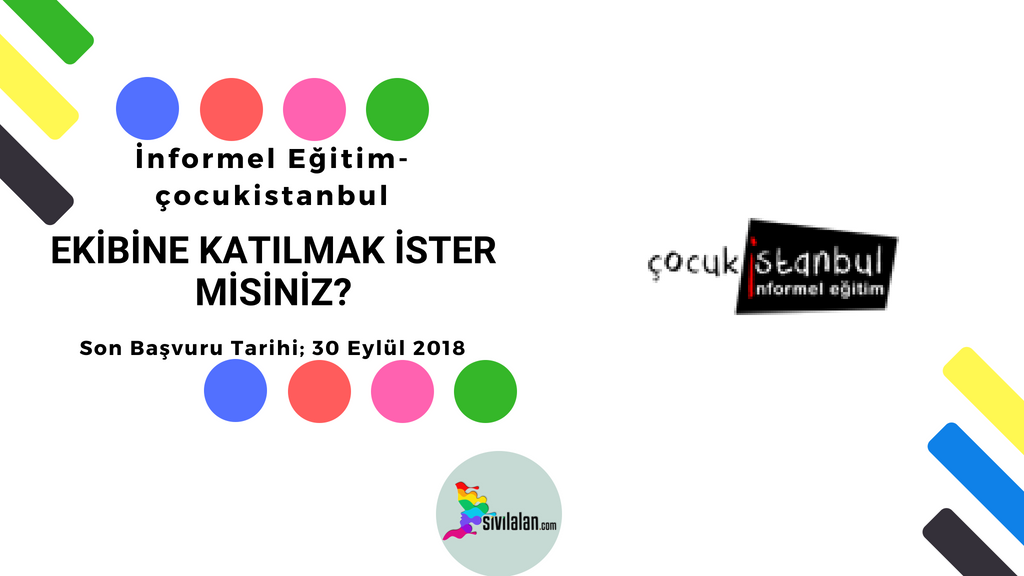 İnformel Eğitim-çocukistanbul EKİBİNE KATILMAK İSTER MİSİNİZ?