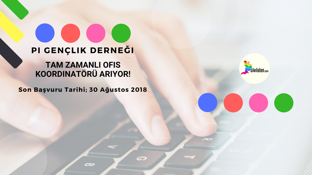 Pi Gençlik Derneği Tam Zamanlı Ofis Koordinatörü arıyor!