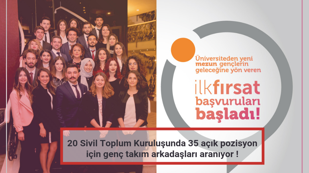 20 Sivil Toplum Kuruluşunda 35 açık pozisyon için genç takım arkadaşları aranıyor !