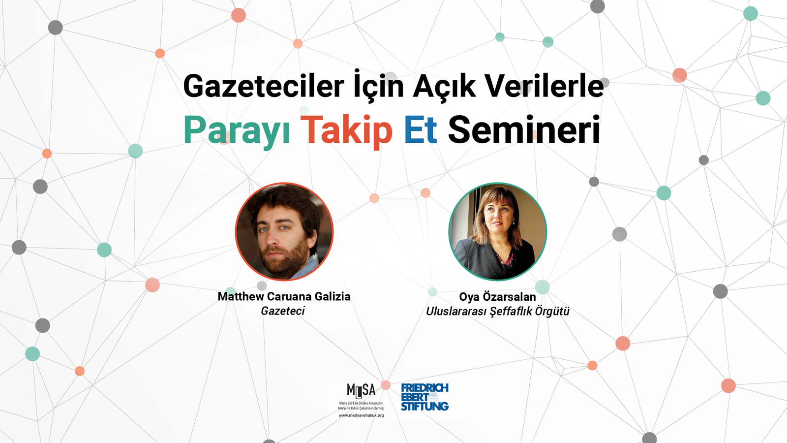 Matthew Caruana Galizia ve Oya Özarslan ile Gazeteciler için açık verilerle Parayı Takip Et Semineri