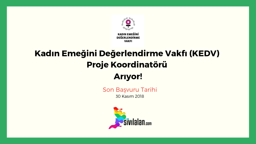Kadın Emeğini Değerlendirme Vakfı (KEDV) Proje Koordinatörü Arıyor!