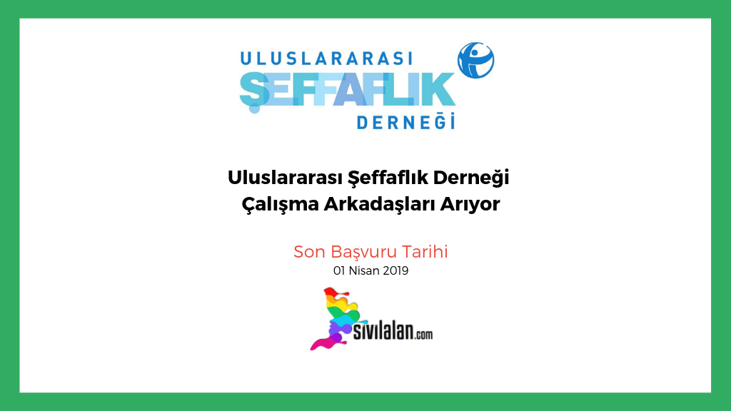 Uluslararası Şeffaflık Derneği Çalışma Arkadaşları Arıyor