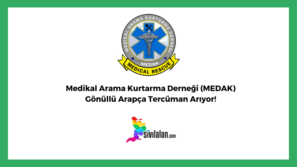 Medikal Arama Kurtarma Derneği (MEDAK) Gönüllü Arapça Tercüman Arıyor!
