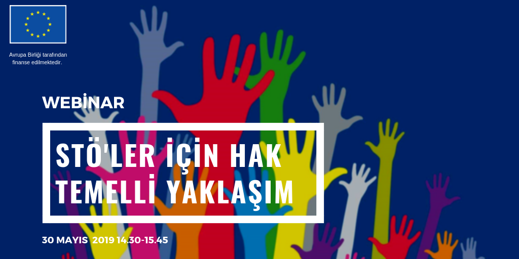 STÖ'ler İçin Hak Temelli Yaklaşım Webinarına Davetlisiniz!